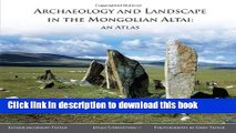 [Popular] Archaeology and Landscape in the Mongolian Altai: An Atlas Hardcover Collection