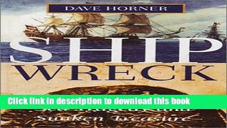 [Popular] Shipwreck: A Saga of Sea Tragedy and Sunken Treasure Hardcover Online