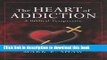 [Download] The Heart of Addiction: A Biblical Perspective Hardcover Free