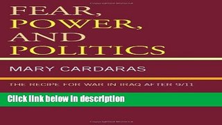 Ebook Fear, Power, and Politics: The Recipe for War in Iraq after 9/11 Full Online