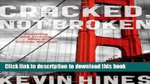 [Download] Cracked, Not Broken: Surviving and Thriving After a Suicide Attempt Kindle Online