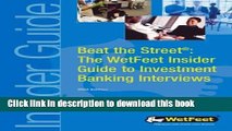 Beat the Street: The WetFeet Guide to Investment Banking Interviews (WetFeet Insider Guide) Free