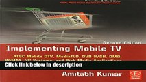 Books Implementing Mobile TV: ATSC Mobile DTV,  MediaFLO, DVB-H/SH, DMB,WiMAX, 3G Systems, and