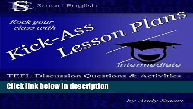 [PDF] Kick-Ass Lesson Plans TEFL Discussion Questions Activities - China: Teacher s Book -