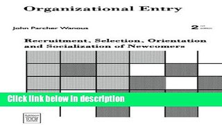 [PDF] Organizational Entry: Recruitment, Selection, Orientation, and Socialization of Newcomers