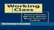 [PDF] Working Class: Challenging Myths About Blue-collar Labor Book Online