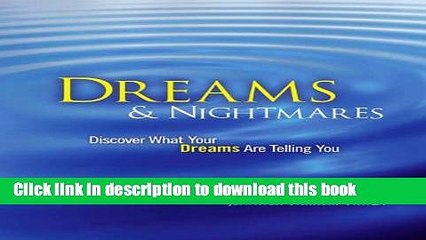 [Popular] Dreams   Nightmares: Discover What Your Dreams are Telling You Discover What Your