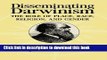 [Popular] Disseminating Darwinism: The Role of Place, Race, Religion, and Gender Hardcover