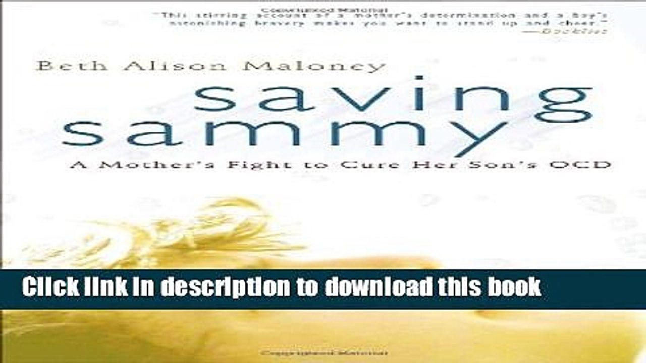 [Download] Saving Sammy: A Mother s Fight to Cure Her Son s OCD Hardcover Online