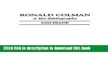 [Download] Ronald Colman: A Bio-Bibliography (Bio-Bibliographies in the Performing Arts) Hardcover