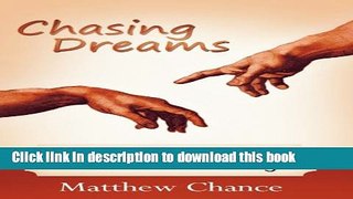 [Popular] Chasing Dreams: A College Student s Pursuit of Destiny Kindle Free