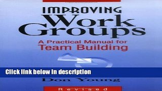 Download Improving Work Groups: A Practical Manual for Team Building [Online Books]