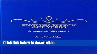 Ebook English Speech Act Verbs: A Semantic Dictionary Full Online