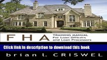 FHA Training Manual for Loan Officers and Loan Processors: A Comprehensive Resource that includes