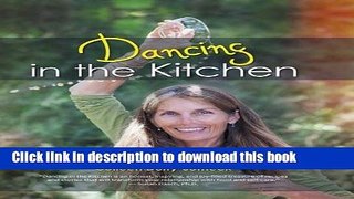[Popular] Dancing in the Kitchen Hardcover OnlineCollection