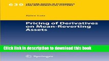 Pricing of Derivatives on Mean-Reverting Assets (Lecture Notes in Economics and Mathematical