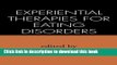 [Popular] Experiential Therapies for Eating Disorders Paperback OnlineCollection