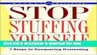 [Popular] Stop Stuffing Yourself: 7 Steps To Conquering Overeating (Weight Watchers) Hardcover