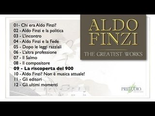 09 - La riscoperta del 900 italiano [ALDO FINZI - Web documentario]