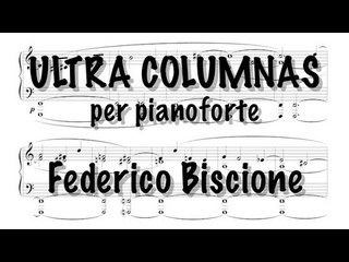 Federico Biscione - ULTRA COLUMNAS per pianoforte - Vito Reibaldi, piano