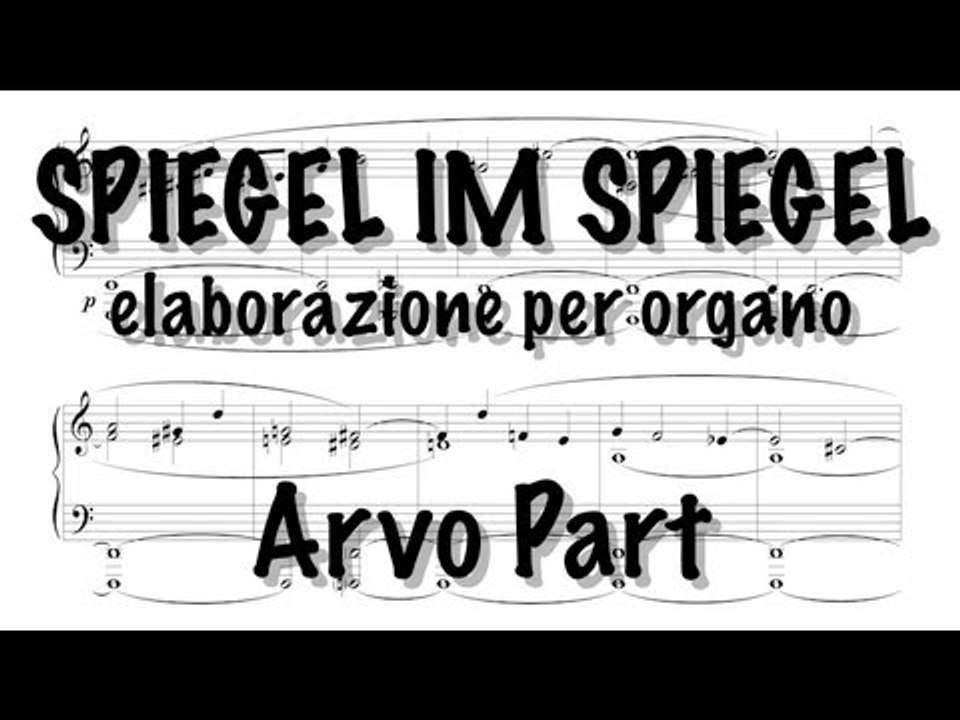 Arvo Part - Spiegel im spiegel - elaborazione per organo di Giovanni Battista Mazza