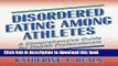 [Popular] Disordered Eating Among Athletes : A Comprehensive Guide for Health Professionals
