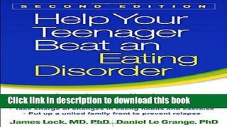 [Popular] Help Your Teenager Beat an Eating Disorder, Second Edition Paperback Free