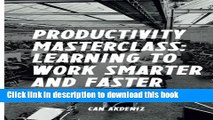 [PDF Kindle] Productivity Masterclass: Learning to Work Smarter and Faster Free Books
