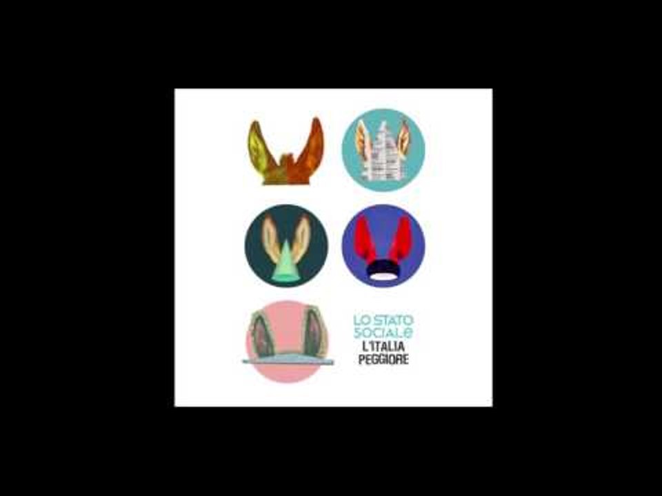 Lo Stato Sociale - L'Italia peggiore (2014) Full Album