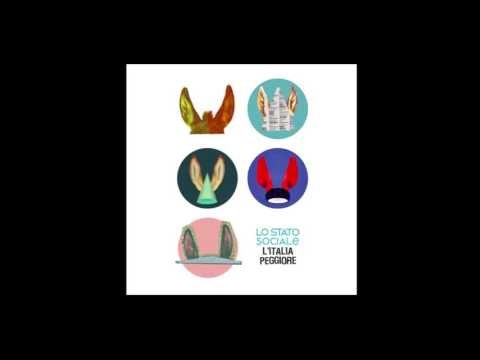 Lo Stato Sociale - L'Italia peggiore (2014) Full Album