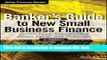 Banker s Guide to New Small Business Finance, + Website: Venture Deals, Crowdfunding, Private