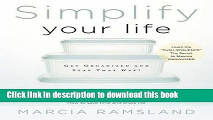 [PDF Kindle] Simplify Your Life: Get Organized and Stay That Way Free Download