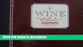 Ebook The Wine Label Collector s Album Free Online