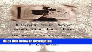 Ebook Under the Vine and the Fig Tree: The Jews of the Napa Valley Free Download