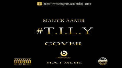 TILY - MALICK AAMIR - VOCAL COVER