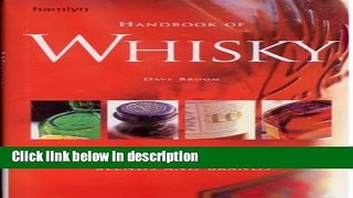 [PDF] Handbook of Whisky: A Complete Guide to the World s Best Malts, Blends And Brands [Full Ebook]