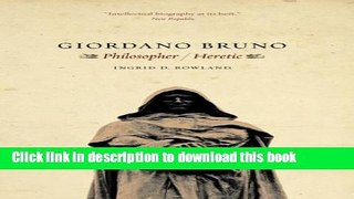 [Download] Giordano Bruno: Philosopher / Heretic Paperback Collection