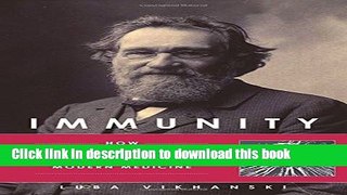 [Download] Immunity: How Elie Metchnikoff Changed the Course of Modern Medicine Hardcover Collection