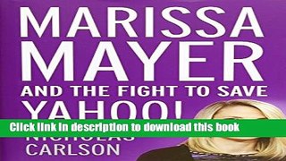 [Download] Marissa Mayer and the Fight to Save Yahoo! Paperback Collection