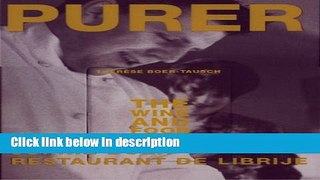 Download Purer: The Cooking, Wine   Spirits Bible--Restaurant De Librije Zwolle [Online Books]