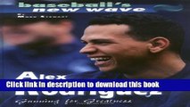 [Download] Alex Rodriguez: Gunning/Greatness Paperback Free