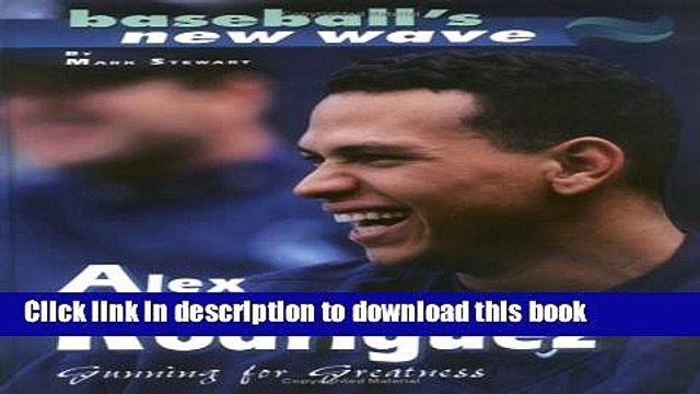 [Download] Alex Rodriguez: Gunning/Greatness Paperback Free