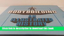 [Download] Bodybuilding: An Illustrated History Paperback Collection