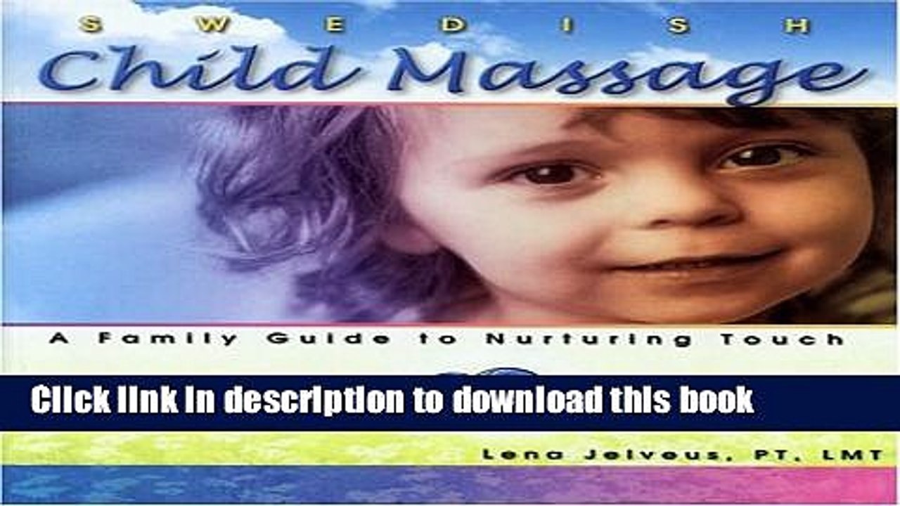 [Download] Swedish Child Massage: A Family Guide to Nurturing Touch Paperback Collection