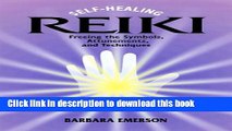 [Download] Self-Healing Reiki: Freeing the Symbols, Attunements, and Techniques Hardcover Free