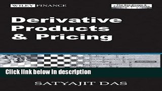 Download Derivative Products and Pricing: The Das Swaps and Financial Derivatives Library [Full