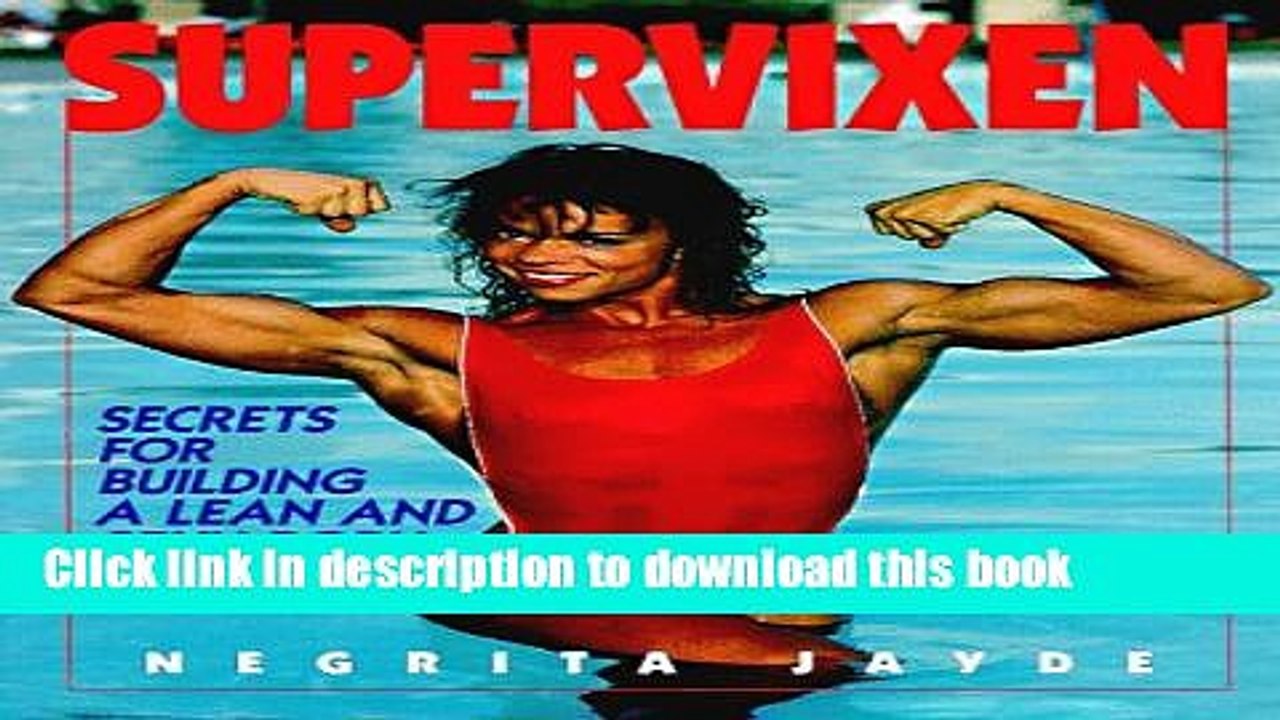 [Download] Supervixen: Secrets for Building a Lean and Sexy Body Hardcover Online