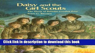 [Download] Daisy and the Girl Scouts: The Story of Juliette Gordon Low Hardcover Online