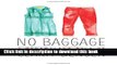 [Download] No Baggage: A Minimalist Tale of Love and Wandering Paperback Collection