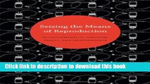 [Popular] Seizing the Means of Reproduction: Entanglements of Feminism, Health, and Technoscience